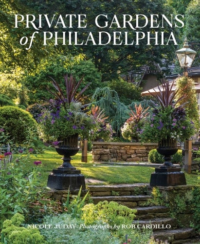 Private Gardens of Philadelphia book cover featuring lush green grass and purple flowering plants in large vases