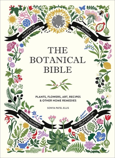 The Botanical Bible by Sonya Patel Ellis Abrams, 2018